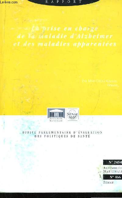 La prise en charge de la maladie d'Alzheimer et des maladies apparentes.