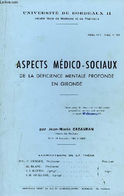 Aspects Mdico-Sociaux de la dficience mentale profonde en Gironde. Thse N193
