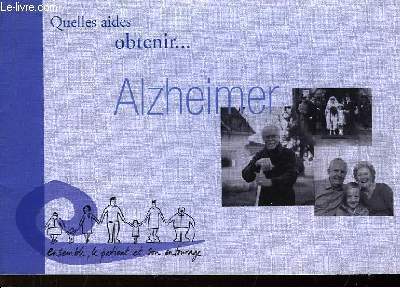 Quelques aides obtenir ... Alzheilmer