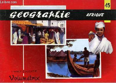 Livret Educatif Volumtrix N 45 : Gographie. Afrique.