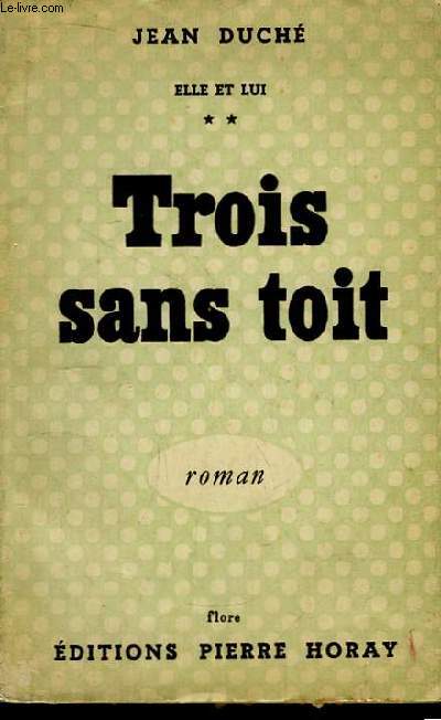 Elle et Lui. TOME 2 : Trois sans toit.