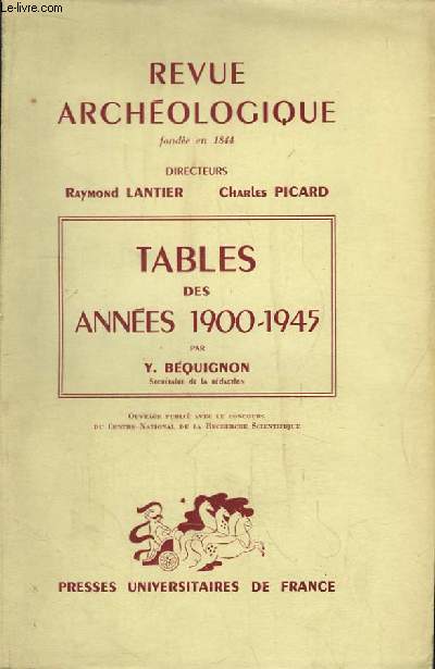 Revue Archologique, fonde en 1844. Tables des Annes 1900 - 1945