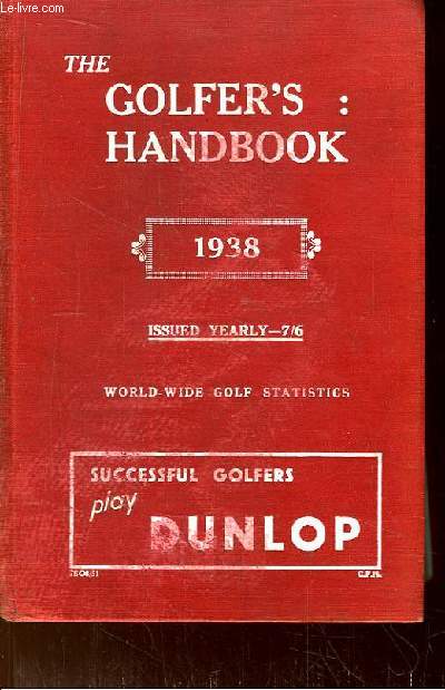 The Golfer's Handbook 1938. Issued yearly - 7/6