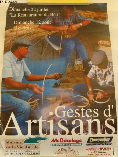 Gestes d'Artisans. 22 juillet : La Restauration du Bti. 12 aot : Le Bois