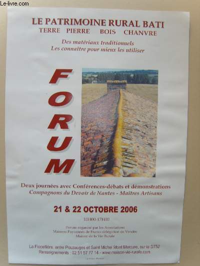 Le Patrimoine Rural Bati. Forum - 21 & 22 octobre 2006, La Flocellire. - . Deux journes avec Confrences-dbats et dmonstrations.