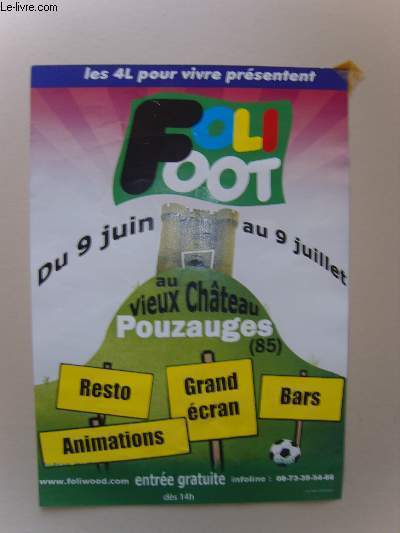 Foli Foot. Du 9 juin au 9 juillet au vieux Chteau Pouzaugues (85).