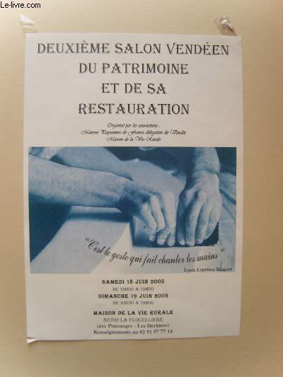 Deuxime Salon Venden du Patrimoine et de sa Restauration. 18 et 19 juin 2005 - La Flocellire.