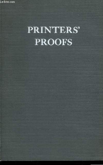 Printers' Proofs. The Method by which they are made, marked, and corrected, with observations on proofreading illustrated.
