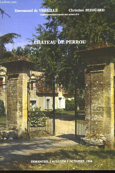 Plaquette des Ventes aux Enchre des 2 et 3 octobre 1994. Mobilier du Chteau de Perrou.
