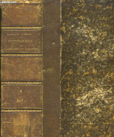 Dictionnaire Gnral de Biographie et d'Histoire, de Mythologie, de Gographie Ancienne et Moderne compare, des Antiquits et des Institutions grecques, romaines, franaises et trangres. En 2 volumes.