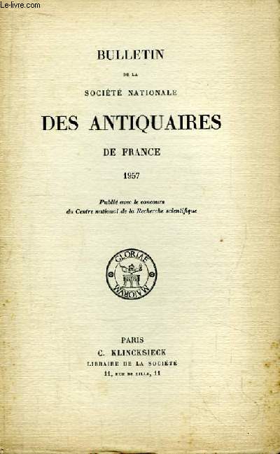 Bulletin de la Socit Nationale des Antiquaires de France. 1957