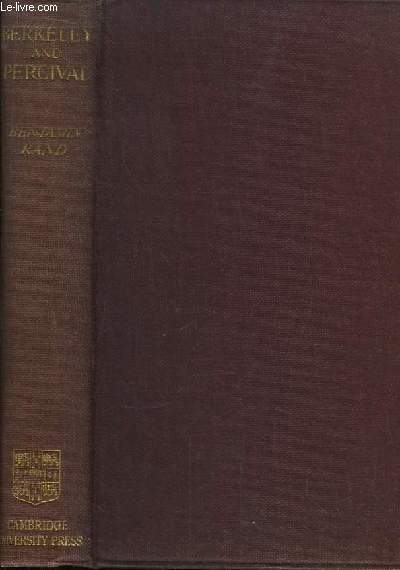 Berkeley and Percival. The Correspondence of George Berkeley, afterwards Bishop of Cloyne and Sir John Percival, afterwars Earl of Egmont.