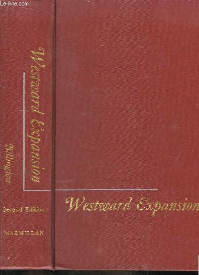 Westward Expansion. A history of the American Frontier.