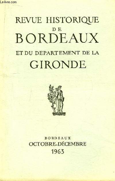 Revue Historique de Bordeaux, et du Dpartement de la Gironde. TOME XII - N4 : Terre en Mdoc donnes  Jean de Grailly au 13e sicle, par Gardeau. L'Eglise de Cantenac, par Pariset ...