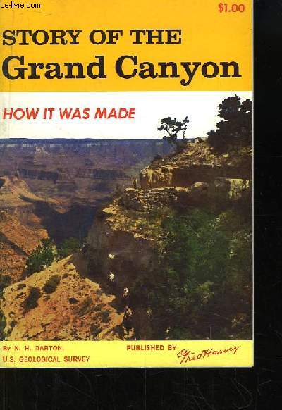 Story of the Grand Canyon. How it was made.