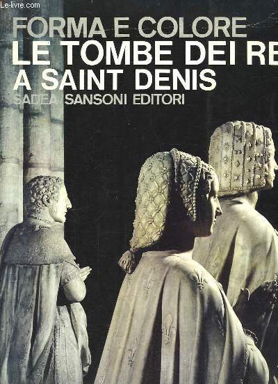 Forma e Colore n18 : Le Tombe dei Re a Saint-Denis