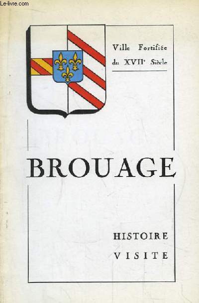 Brouage. Histoire et Visite. Ville fortifie du XVIIe sicle