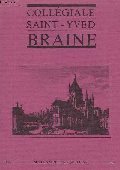 Collgiale Saint-Yved, Braine. 987 - 1987, Millnaire des Captiens.