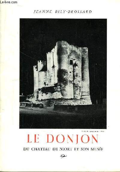 Le Donjon du Chteau de Niort et son Muse.