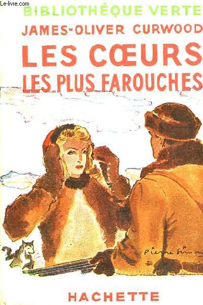 Les Coeurs les plus farouches. Avec Jaquette.