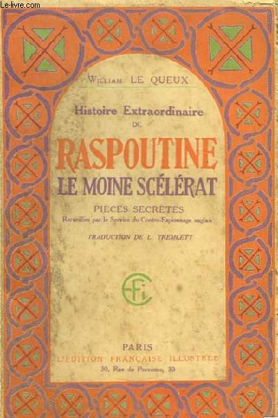 Histoire Extraordinaire de Raspoutine, le Moine Scélérat.