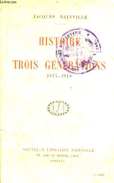 Histoire de Trois Gnrations 1815 - 1918