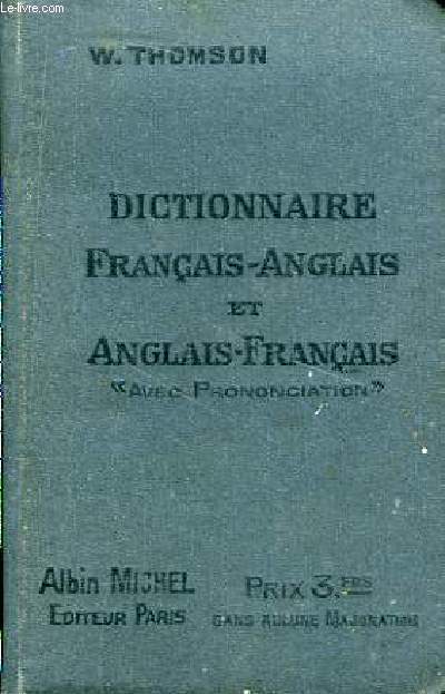 Dictionnaire Franais - Anglais et Anglais - Franais, avec prononciation.