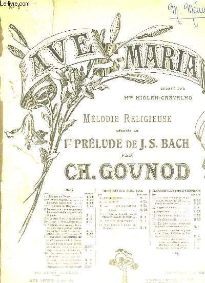 Ave Maria. Mlodie Religieuse adapt au Prlude de J.S Bach. N1 : Ton original, Soprano ou Tnor.