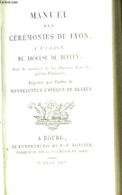 Manuel des Crmonies de Lyon,  l'usage du Diocse De Belley.
