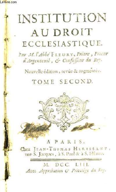 Institution au Droit Ecclésiastique. TOME 2nd.