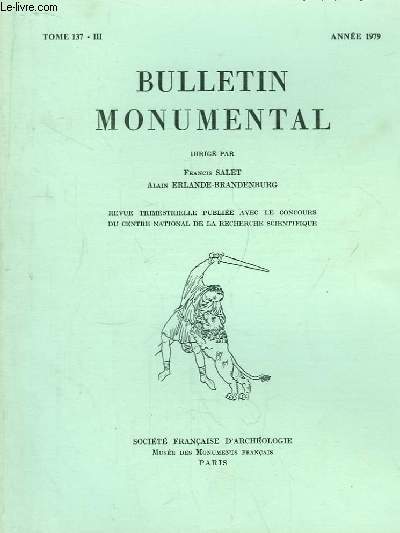 Bulletin Monumental - TOME 137, NIII : Les chteaux des marches de Catalogne et Ribagorce (950 - 1100), par Araguas - Fontainebleau 1530 : le pavillon des Armes et sa porte gyptienne, par J. Guillaume ...