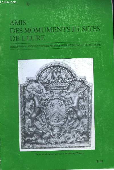 Amis des Monuments et Sites de l'Eure. Bulletin N45