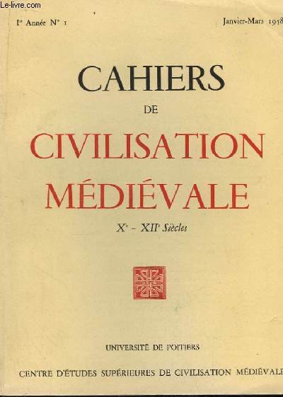 Cahiers de Civilisation Mdivale N1 - 1re anne. Xe - XIIe Sicles.