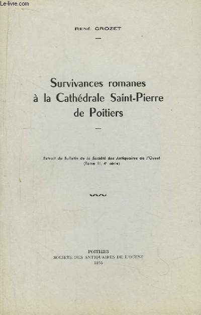Survivances romanes  la Cathdrale Saint-Pierre de Poitiers