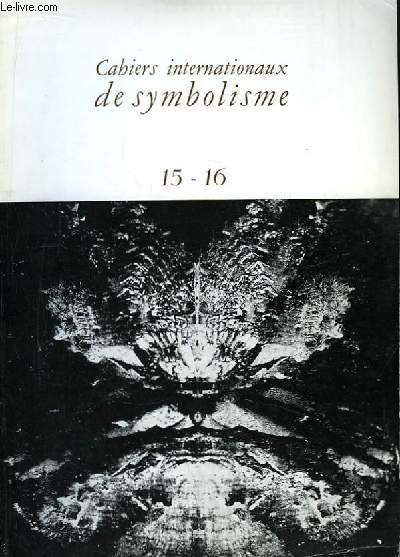 Cahiers Internationaux de Symbolisme n15 - 16 : Du dsir  la parole, par Lejeune - Les Stylistiques actuelles, par Mounin. Le symbolisme sexuel de l'acte d'crire, par Olivaux. Une pense dpossdante, par Soicher ...