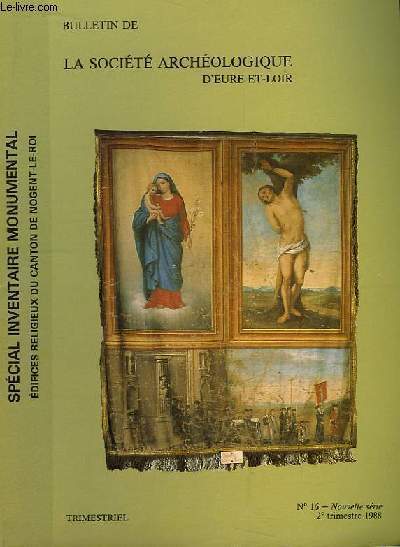 Bulletin n 16 - Nouvelle Srie . Monuments & Richesses Artistiques de la France, Eure-et-Loir : Edifices Religieux du Canton de Nogent-Le-Roi