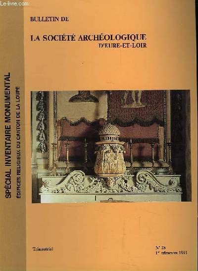 Bulletin n28 - Nouvelle Srie . Monuments & Richesses Artistiques de la France, Eure-et-Loir : Edifices Religieux du Canton de La Loupe.