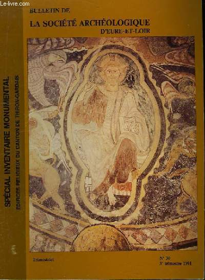 Bulletin n30 - Nouvelle Srie . Monuments & Richesses Artistiques de la France, Eure-et-Loir : Edifices Religieux du Canton de Thiron-Gardais.