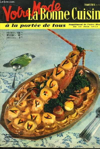 Votre Mode - La Bonne Cuisine  la Porte de Tous. N4 : Un beau plat de langouste. Macdoine. Cornets 