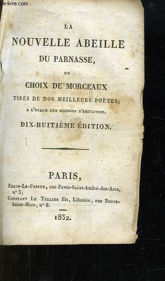 La Nouvelle Abeille du Parnasse ou Choix de Morceaux, tirs de nos meilleurs potes  l'usage des maisons d'ducation.