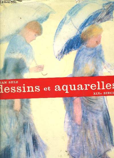 Dessins et Aquarelles du XIXe siècle.
