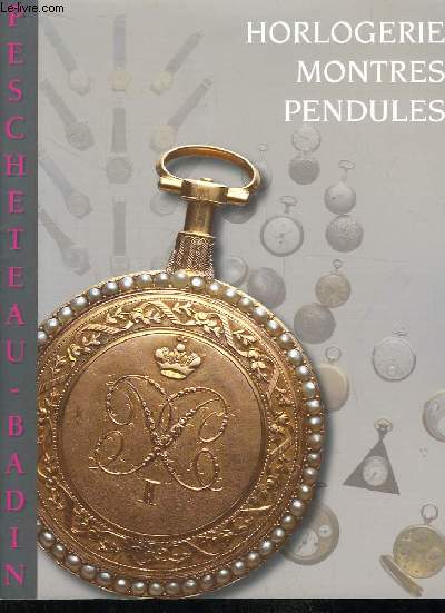 Catalogue de la Vente aux Enchres du 11 mai 2005,  Drouot-Richelieu. Horlogerie, Montres, Pendules. XVIIe, XVIIIe et XIXe sicles.