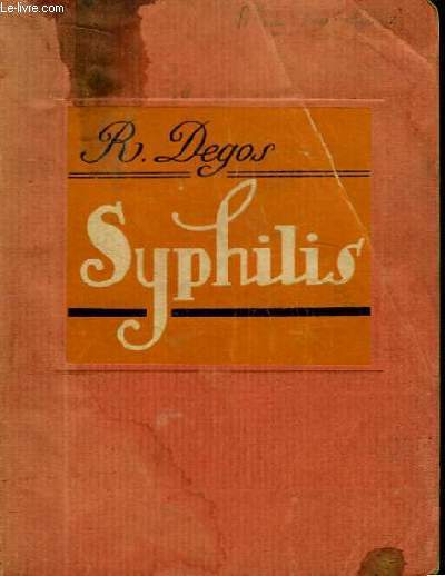 La Syphilis acquise et hrditaire.