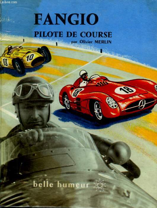 Fangio. Pilote de Course.