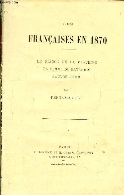 Les Franaises en 1870. Le Fianc de Claudine - La Femme du Bavarois. Pauvre Mre.