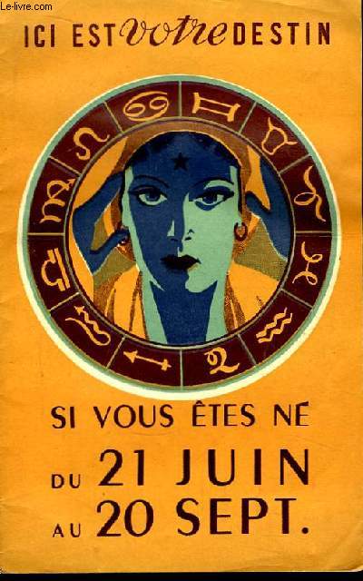Ici est votre Destin ... si vous tes n du 21 juin au 20 septembre. Cancer, Lion, Vierge.