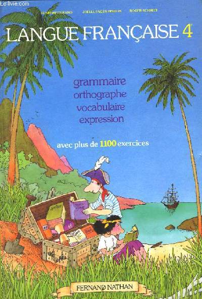 Langue Franaise. Classe de 4me. Grammaire, Orthographe, Vocabulaire, Expression.