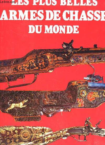 Les plus belles Armes de Chasse du Monde - BLACKMORE Howard L. - 1983 - Photo 1/1