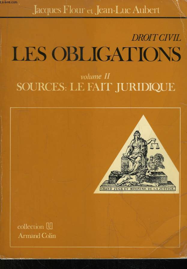 Droit Civil. Les Obligations. Volume II : Sources, le Fait Juridique.