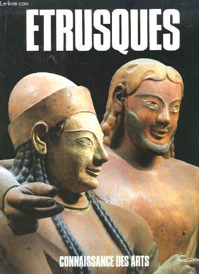 Connaissance des Arts. Numro Hors-Srie : Etrusques.